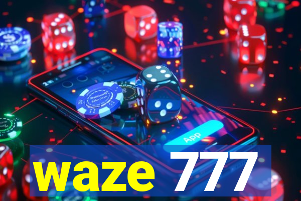 waze 777